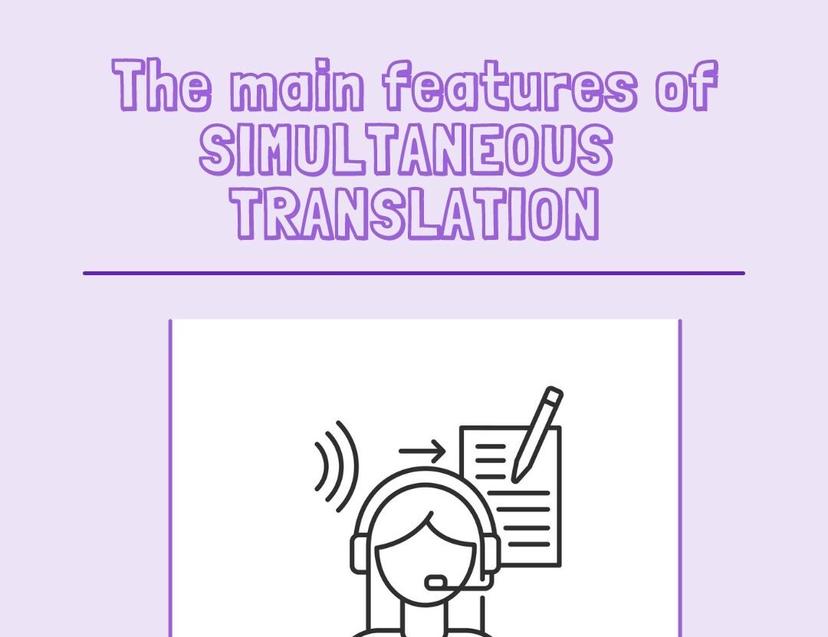 The main features of simultaneous translation