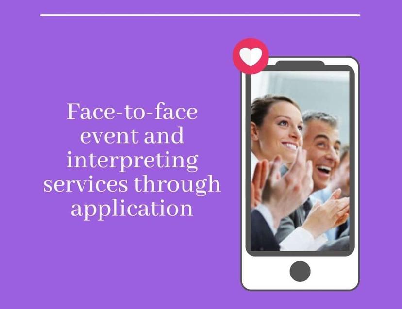 Face-to-face event and interpreting services via app